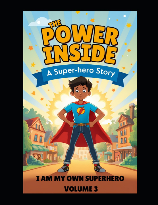 Kniha I am My Own Superhero Volume 3, The Power Inside J Charles Martin