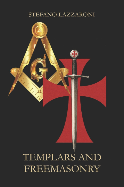 Knjiga Templars and Freemasonry Stefano Lazzaroni