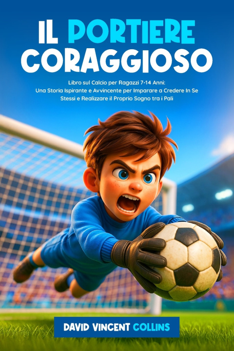 Kniha Il Portiere Coraggioso David Vincent Collins