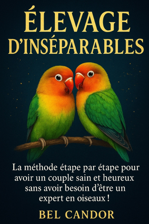 Kniha ÉLEVAGE D'INSÉPARABLES BEL CANDOR