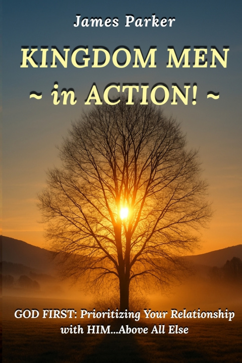 Kniha KINGDOM MEN in ACTION James K Parker