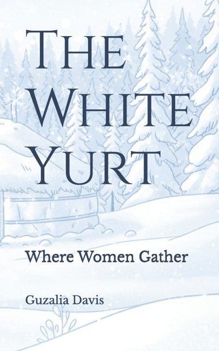 Kniha The White Yurt Guzalia Davis