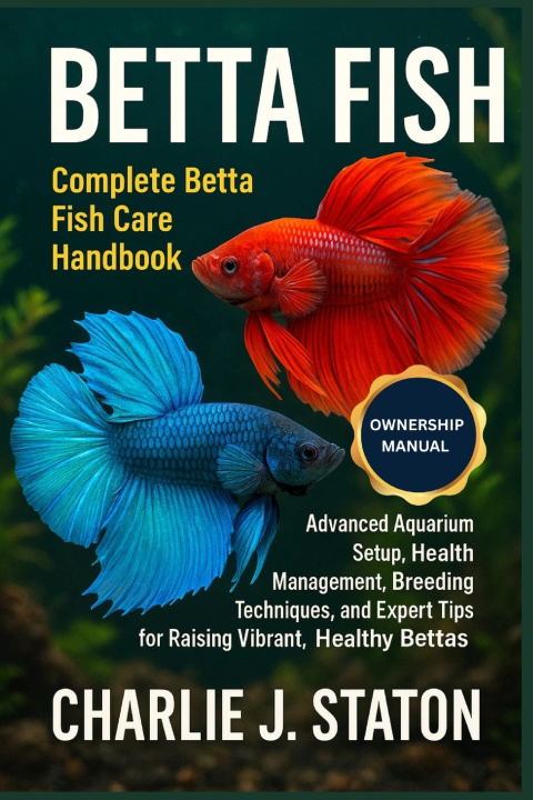 Kniha BETTA FISH CHARLIE J. STATON