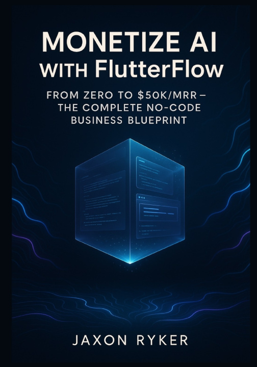 Kniha Monetize AI with FlutterFlow Jaxon Ryker