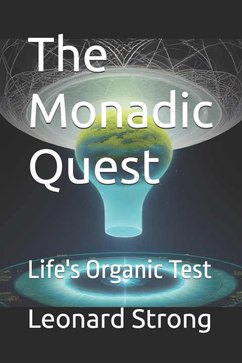 Kniha The Monadic Quest Leonard Strong
