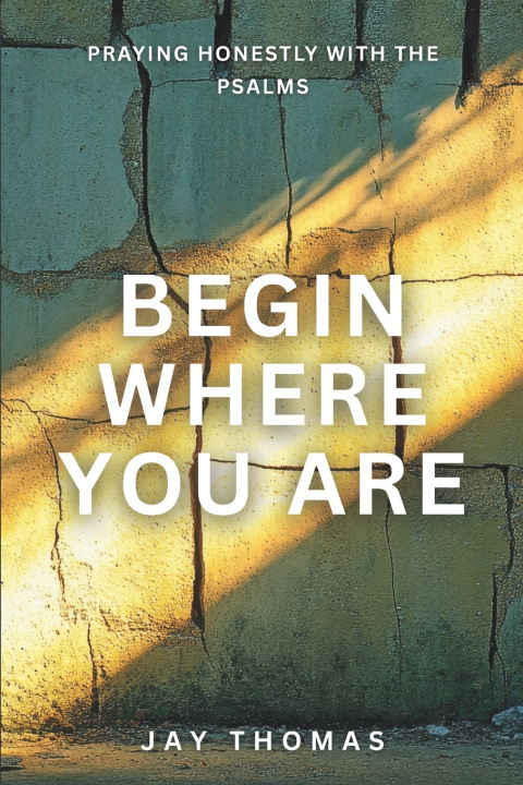 Kniha Begin Where You Are Jay Thomas