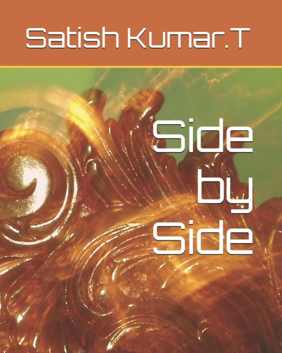 Kniha Side by Side Satish Kumar.T