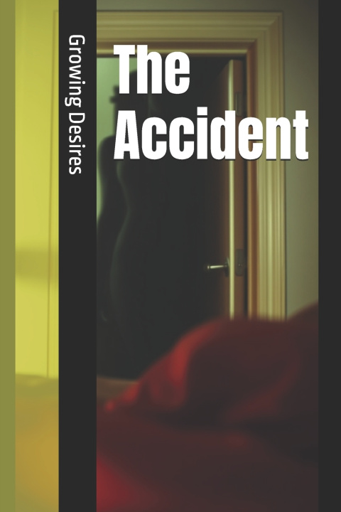 Kniha The Accident Growing Desires