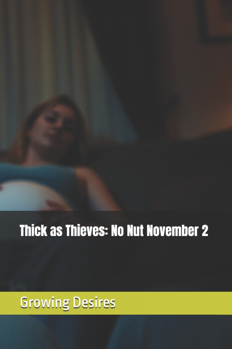 Kniha Thick as Thieves Growing Desires