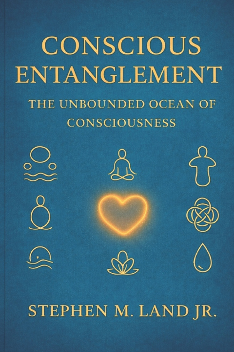 Kniha Conscious Entanglement Stephen M. Land Jr