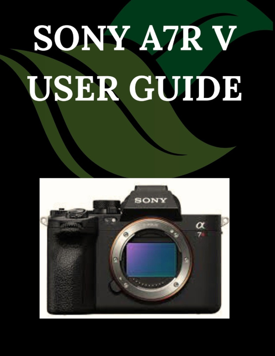 Kniha Sony A7R V User Guide Zoey Fortnite
