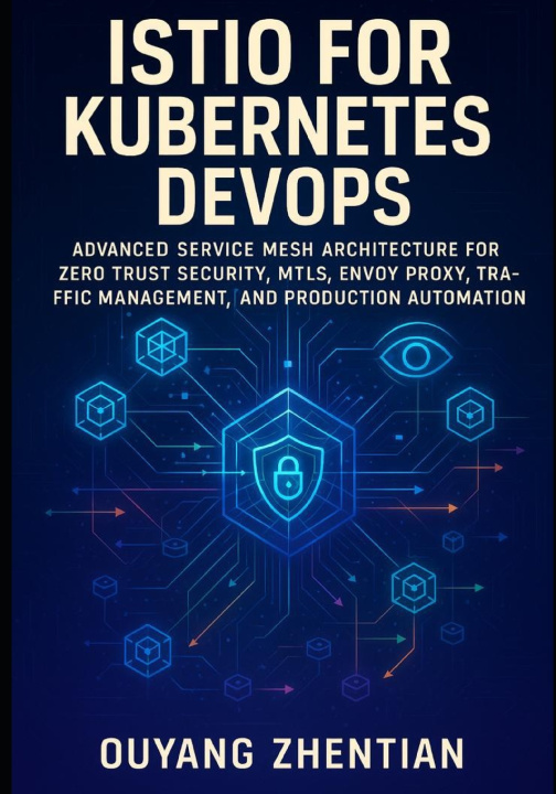 Kniha ISTIO FOR KUBERNETES DEVOPS Ouyang Zhentian