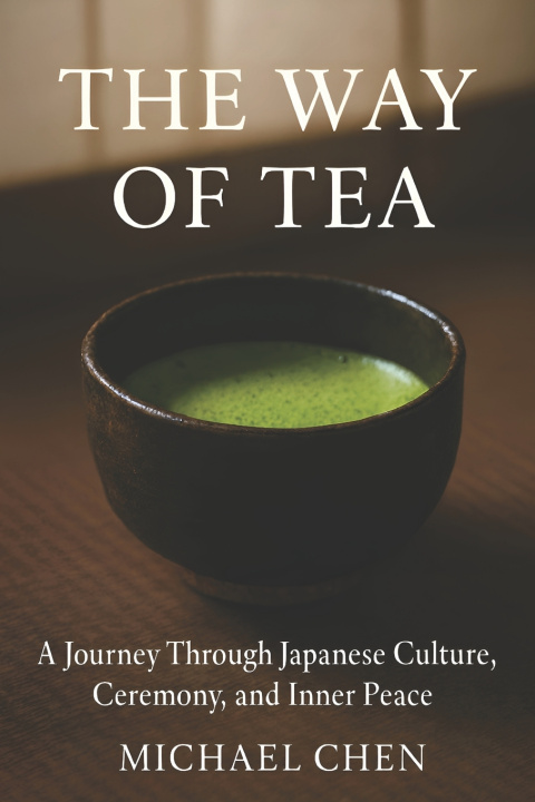Kniha The Way of Tea Michael Chen