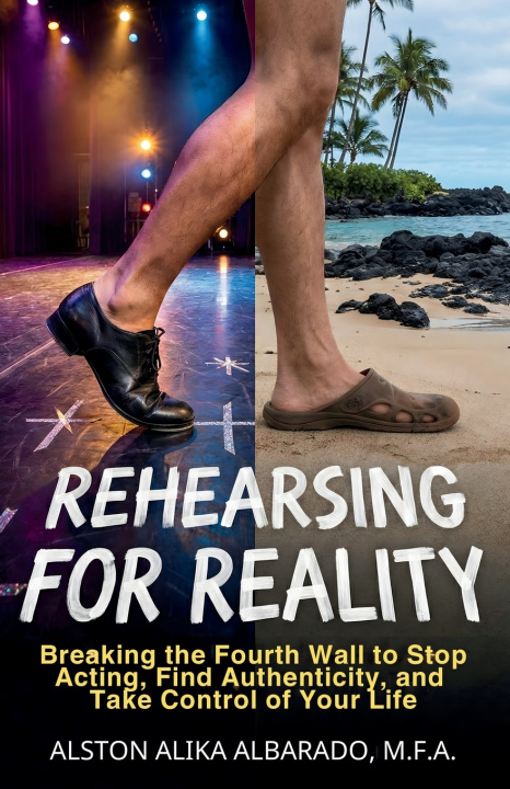 Kniha Rehearsing for Reality Alston Alika Albarado