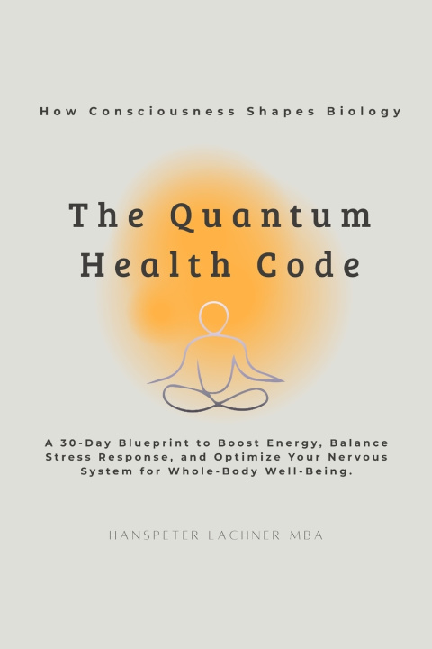 Kniha The Quantum Health CODE Hanspeter Lachner