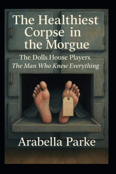 Kniha The Healthiest Corpse in the Morgue Arabella Parke