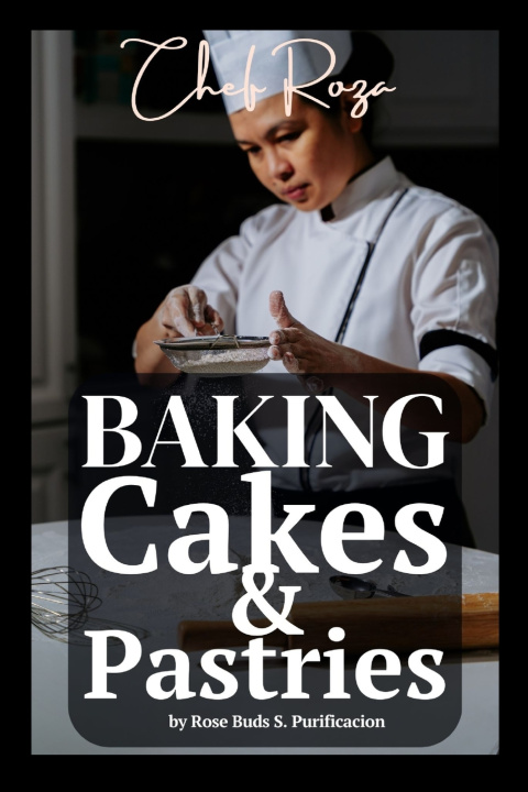 Kniha Baking Basics & Beyond Rose Buds Sulla Purificacion