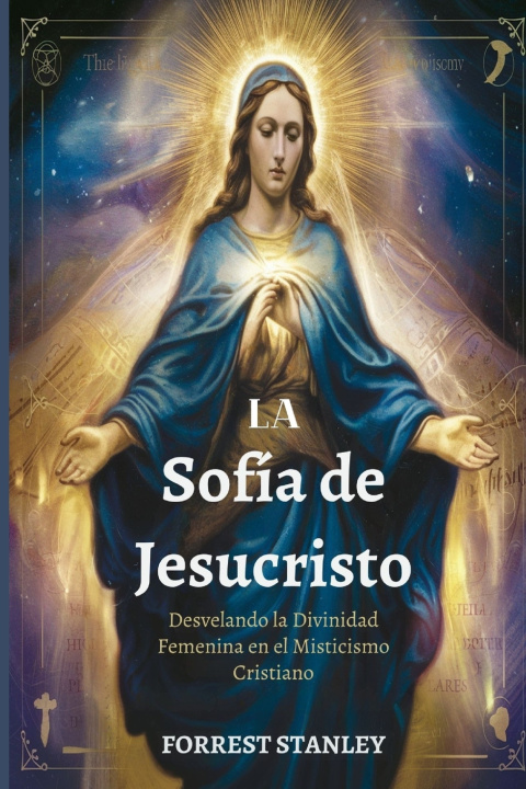 Kniha La Sofía de Jesucristo Forrest Stanley