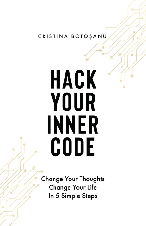 Kniha HACK YOUR INNER CODE Cristina Botoșanu