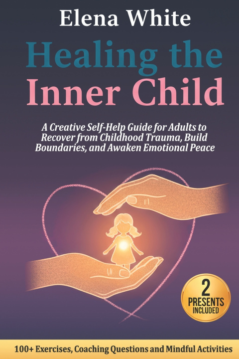 Knjiga Healing the Inner Child Elena White