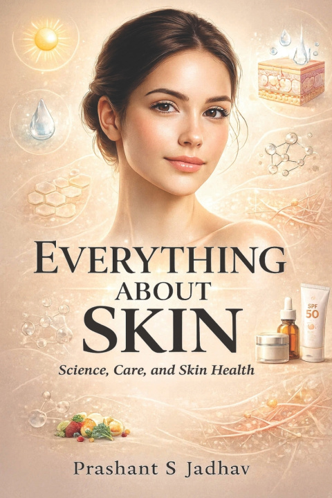Kniha Everything About Skin Prashant S Jadhav