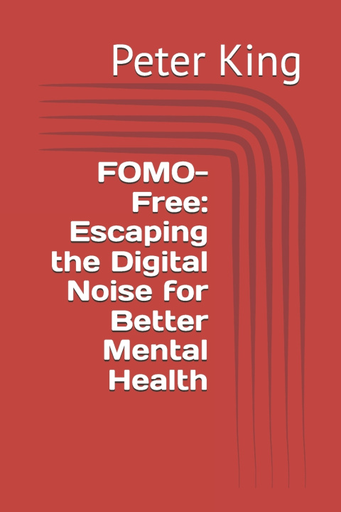 Kniha FOMO-Free Peter King PhD