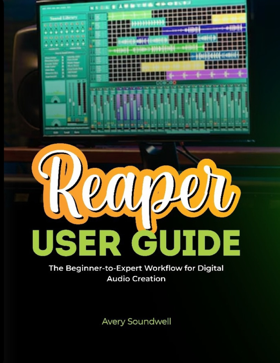 Boek REAPER USER GUIDE Avery Soundwell