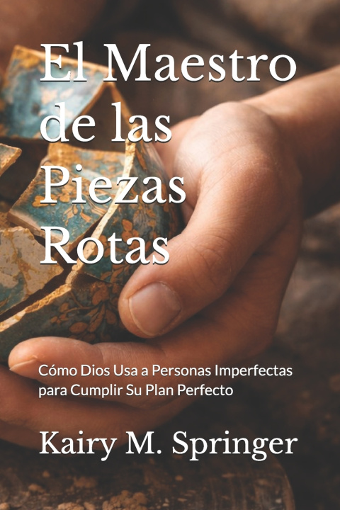 Kniha El Maestro de las Piezas Rotas Kairy Springer