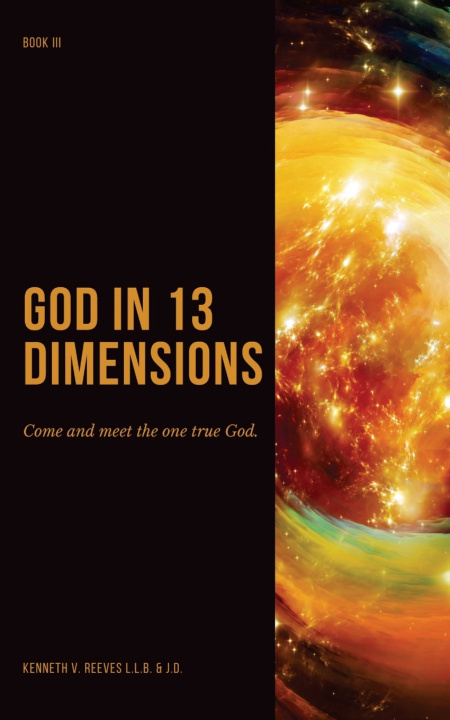 Kniha God In 13 Dimensions Kenneth V. Reeves