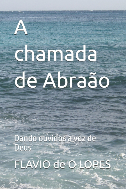 Kniha A chamada de Abraão FLAVIO de O LOPES