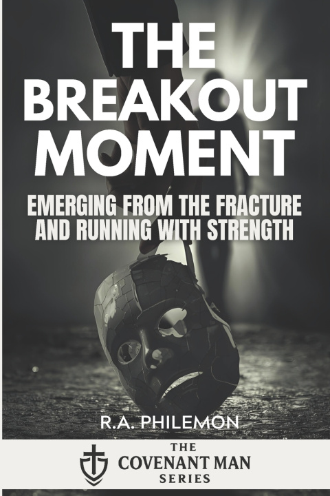 Kniha The Breakout Moment R.A. Philemon