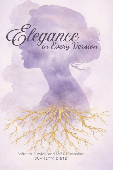 Kniha Elegance in Every Version Juanetta Dietz