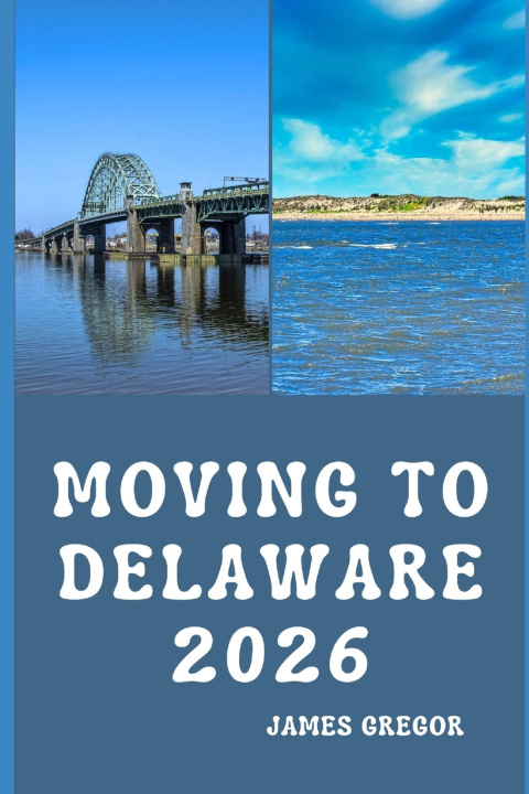 Kniha MOVING TO DELAWARE 2026 James Gregor