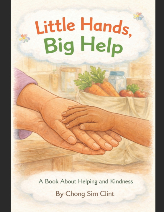 Kniha Little Hands, Big Help Chong Sim Clint