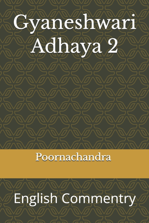 Kniha Gyaneshwari Adhaya 2 Poornachandra Sarang Ph.D.