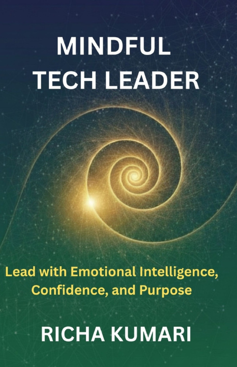 Kniha MINDFUL TECH LEADER Richa Kumari