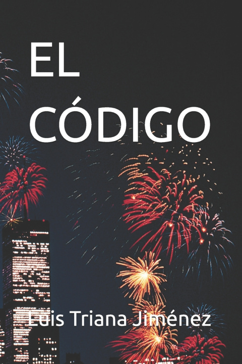 Kniha EL CÓDIGO Luis Felipe Triana Jiménez
