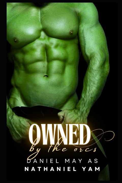 Knjiga Owned by the Orcs Nathaniel Yam