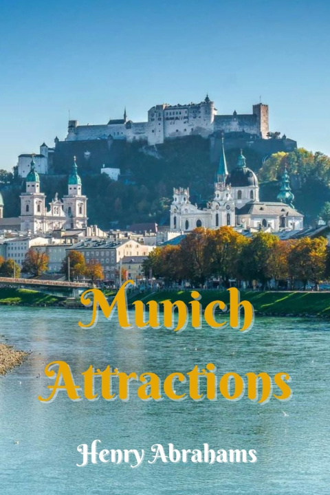 Kniha Munich Attractions Henry Abrahams