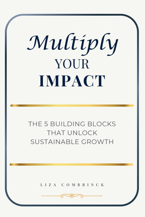 Kniha Multiply Your Impact Liza Combrinck