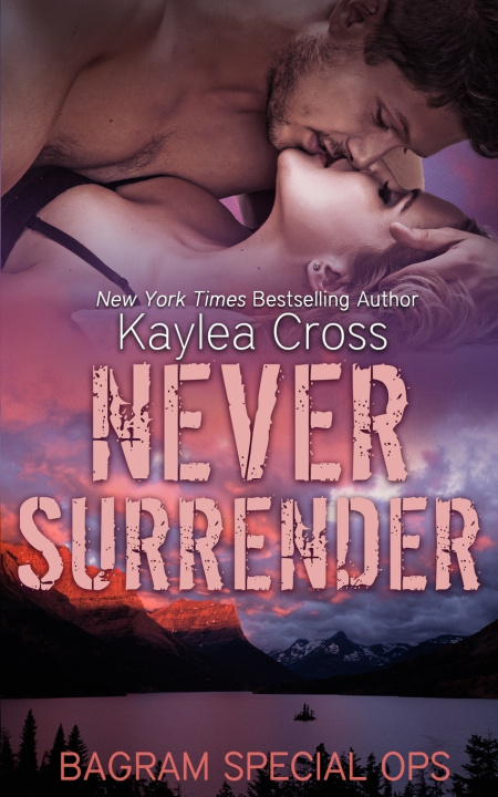 Könyv Never Surrender Kaylea Cross