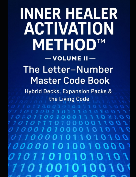 Knjiga INNER HEALER ACTIVATION METHOD -Volume II- The Letter-Number Master Code Book Jacquelyn Lee Edwards