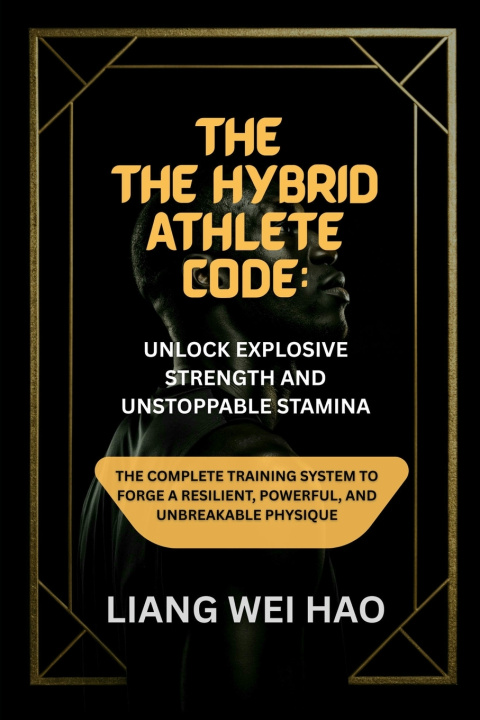 Kniha The Hybrid Athlete Code Liang Wei Hao