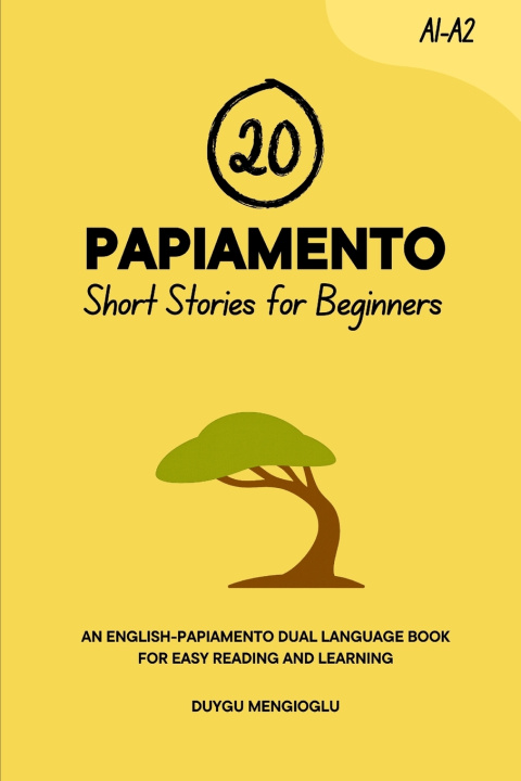 Knjiga 20 Papiamento Short Stories for Beginners Duygu Mengioglu