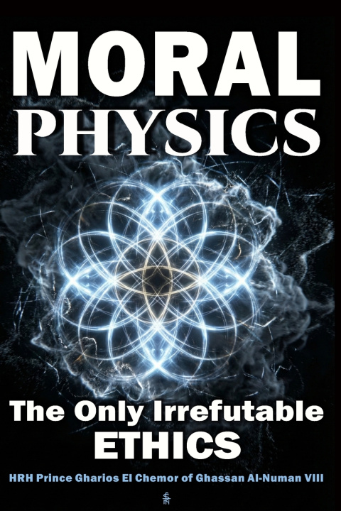 Kniha Moral Physics HRH Prince Gharios El ... Al-NuMan VIII