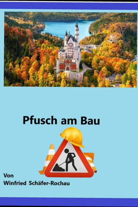 Kniha Pfusch am Bau Winfried Schäfer-Rochau