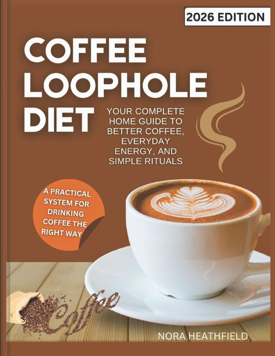 Kniha Coffee Loophole Diet Nora Heathfield