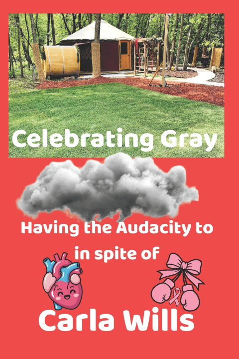 Kniha Celebrating Gray Carla Wills