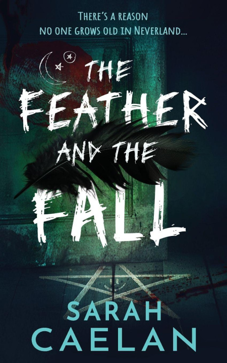 Kniha The Feather and the Fall Sarah Caelan