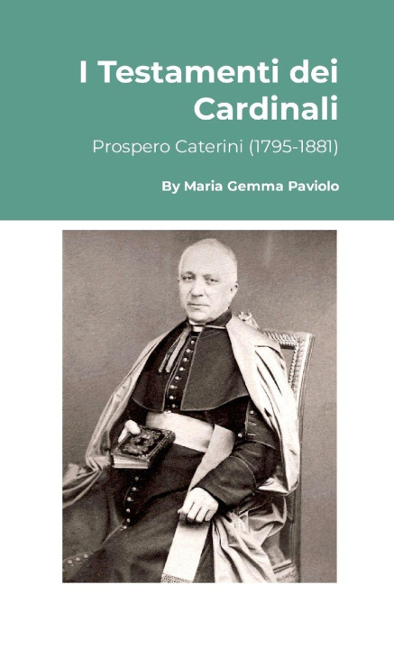 Kniha I Testamenti dei Cardinali Maria Gemma Paviolo